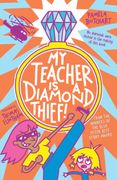 My Teacher is a Diamond Thief! (en Inglés)