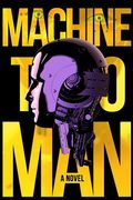 Machine To Man (en Inglés)