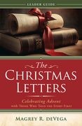 The Christmas Letters Leader Guide: Celebrating Advent with Those Who Told the Story First (en Inglés)