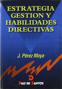 Estrategia, gestión y habilidades directivas