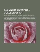 alumni of liverpool college of art: john lennon, stuart sutcliffe, cynthia lennon, bill harry, isabel rawsthorne, ruth duckworth, sidney sime (en Inglés)