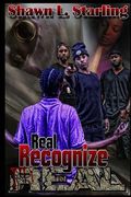 Real Recognize Real: Part 1