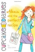 alexis and the perfect recipe (en Inglés)