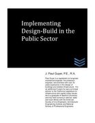 Implementing Design-Build in the Public Sector (en Inglés)