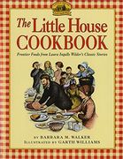 the little house cookbook,frontier foods from laura ingalls wilder´s classic stories (en Inglés)