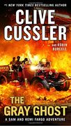 The Gray Ghost (Sam and Remi Fargo Adventures) 