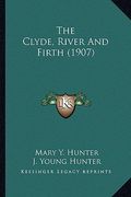 the clyde, river and firth (1907) (en Inglés)