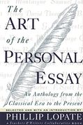 The art of the Personal Essay: An Anthology From the Classical era to the Present (en Inglés)