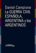 Guerra Civil Espa/Ola , Argentina Y Los Argentinos (in Spanish)