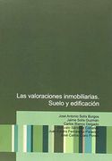 Las Valoraciones Inmobiliarias: Suelos y Edificación (in Spanish)