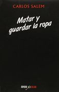 Matar y Guardar la Ropa