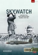 Skywatch Volume 2: The History of the Royal Observer Corps, 1939–1945 (Europe@War) (en Inglés)