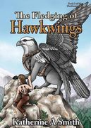 The Fledging of Hawkwings (Northnest Saga)