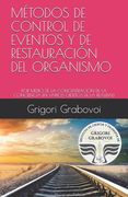 Métodos de Control de Eventos y de Restauración del Organismo: Por Medio de la Concentración de la Conciencia en Varios Objetos de la Realidad