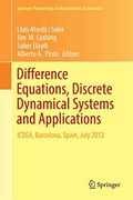 Difference Equations, Discrete Dynamical Systems and Applications: Icdea, Barcelona, Spain, July 2012 (Springer Proceedings in Mathematics & Statistics, 180) (en Inglés)
