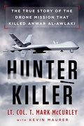 Hunter Killer: The True Story of the Drone Mission That Killed Anwar Al-Awlaki (en Inglés)
