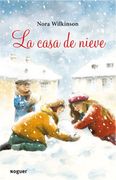 La casa de nieve (Noguer Infantil)