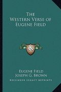 the western verse of eugene field (en Inglés)