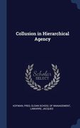 Collusion in Hierarchical Agency (en Inglés)