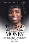 The Road from Money: The Journey Continues Part 2 (1937 - 1955) (en Inglés)