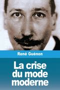 La crise du mode moderne (en fre)