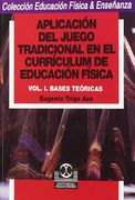 Aplicacion del juego tradicional en el curriculum de educación física (2 volúmenes)