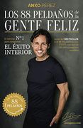 Los 88 Peldaños de la Gente Feliz: El Método nº 1 Para Conquistar el Éxito Interior (Coleccion Alienta)