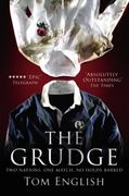 The Grudge: Two Nations, one Match, no Holds Barred 