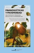 FINANZAS ÉTICAS Y PROSPERIDAD. Una propuesta financiera. Más allá de la inversión ASG (in Spanish)