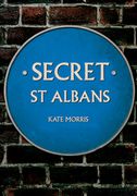 Secret St Albans (en Inglés)