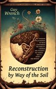 Reconstruction by Way of the Soil (en Inglés)