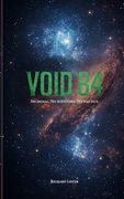 Void 84: No Signal. No Survivors. No way Out. (en Inglés)