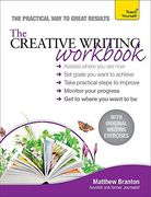 The Creative Writing Workbook: The practical way to improve your writing skills (Teach Yourself)