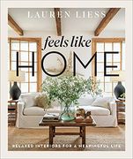 Feels Like Home: Relaxed Interiors for a Meaningful Life (en Inglés)
