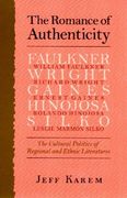 The Romance of Authenticity: The Cultural Politics of Regional and Ethnic Literatures the Cultural Politics of Regional and Ethnic Literatures (en Inglés)