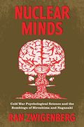 Nuclear Minds: Cold war Psychological Science and the Bombings of Hiroshima and Nagasaki 
