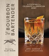 The Bourbon Bartender: 50 Cocktails to Celebrate the American Spirit (en Inglés)
