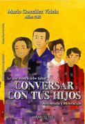 Lo que Nunca Debe Faltar. Conversar con tus Hijos