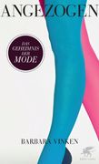 Angezogen: Das Geheimnis der Mode (en Alemán)