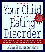 When Your Child has an Eating Disorder: A Step-By-Step Workbook for Parents and Other Caregivers (en Inglés)