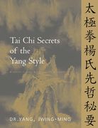 Tai CHI Secrets of the Yang Style: Chinese Classics, Translations, Commentary (en Inglés)