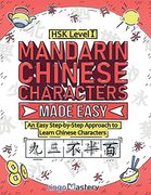 Mandarin Chinese Characters Made Easy: An Easy Step-By-Step Approach to Learn Chinese Characters (Hsk Level 1) (en Inglés)