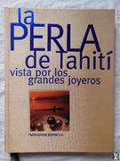 La Perla de Tahiti Vista por los Grandes Joyeros
