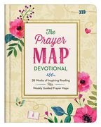 The Prayer Map Devotional: 28 Weeks of Inspiring Readings Plus Weekly Guided Prayer Maps (en Inglés)