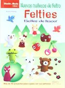 Nuevos Muñecos De Fieltro Felties Fáciles De Hacer (Cp - Serie Fieltro (drac))