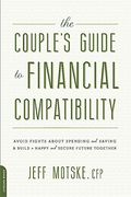 The Couple's Guide to Financial Compatibility: Avoid Fights About Spending and Saving--And Build a Happy and Secure Future Together (en Inglés)