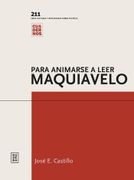 Para Animarse a Leer a Maquiavelo
