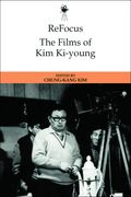 Refocus: The Films of kim Ki-Young (Refocus: The International Directors Series)