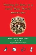 Waiting for Jesus in a Can't Wait World: Advent 2014 (en Inglés)