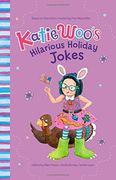 Katie Woo's Hilarious Holiday Jokes (Katie Woo's Joke Books)